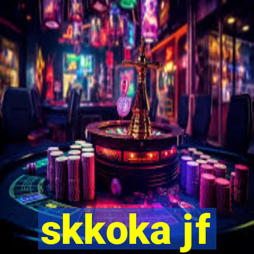 skkoka jf